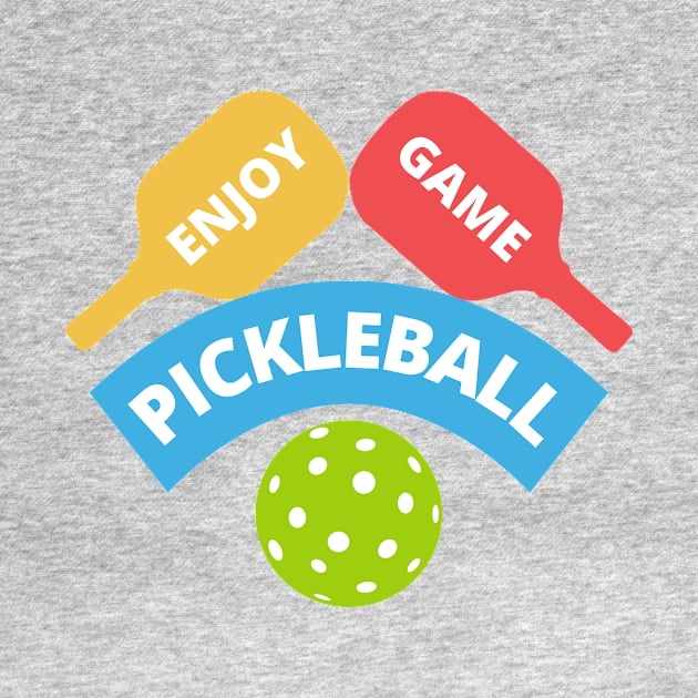 Enjoy Game Pickleball ball and Paddle by Cute Tees Kawaii